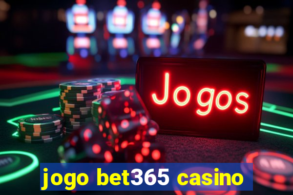 jogo bet365 casino