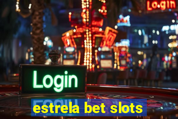 estrela bet slots