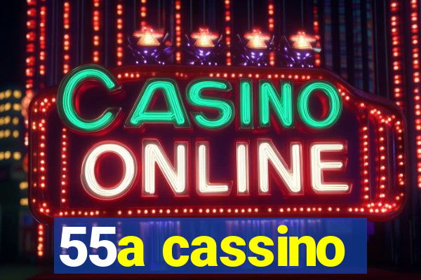 55a cassino