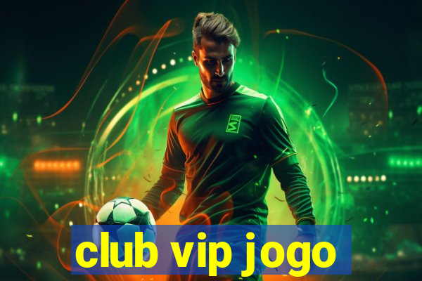 club vip jogo