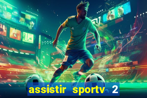 assistir sportv 2 ao vivo futemax