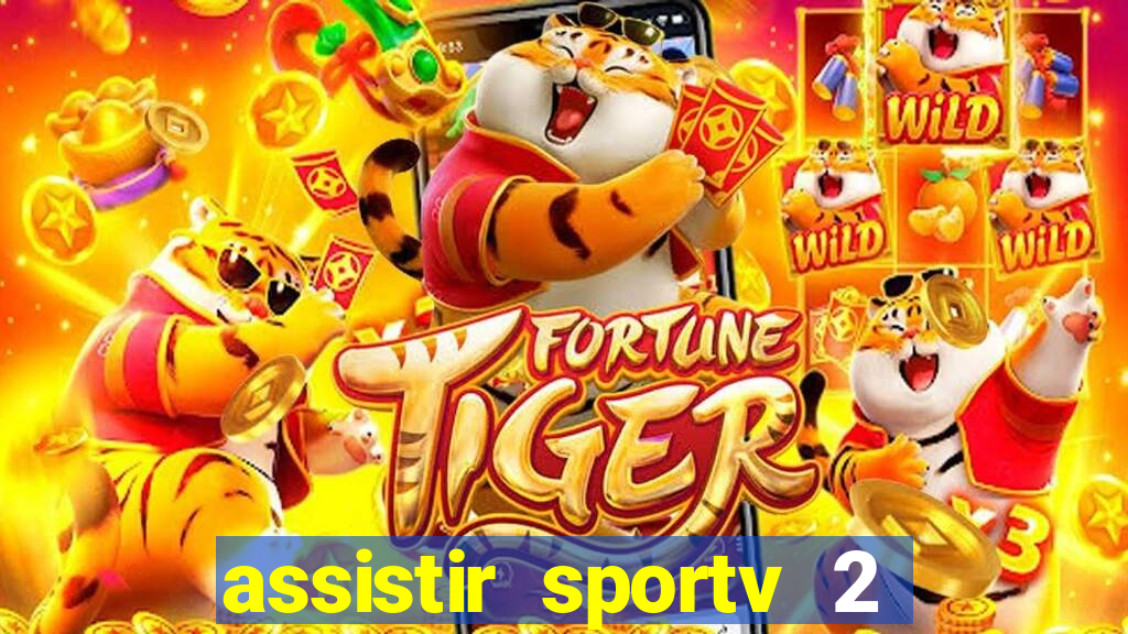 assistir sportv 2 ao vivo futemax