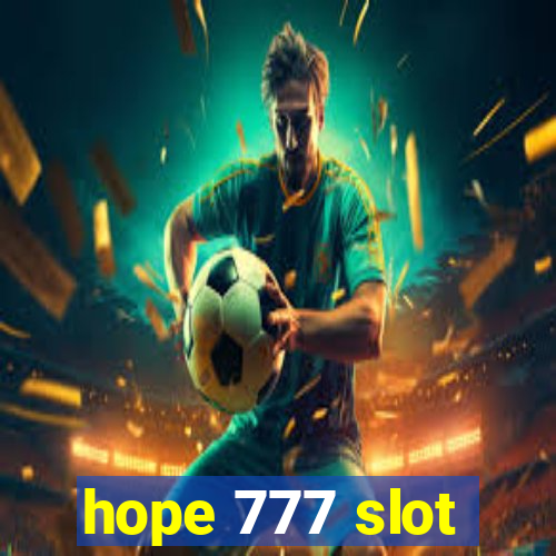 hope 777 slot