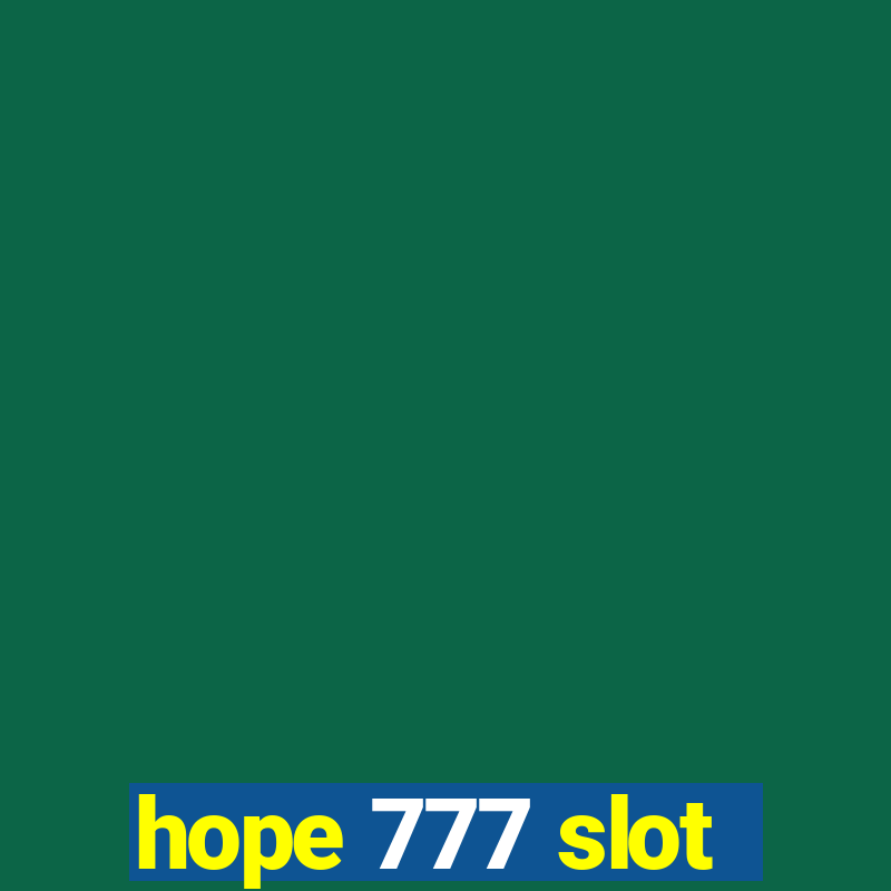 hope 777 slot