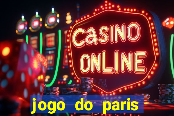 jogo do paris saint germain ao vivo