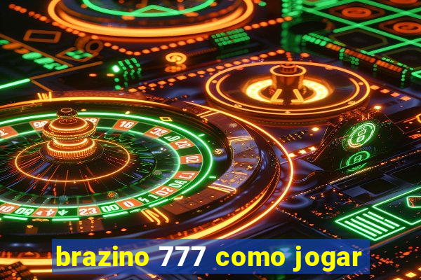 brazino 777 como jogar