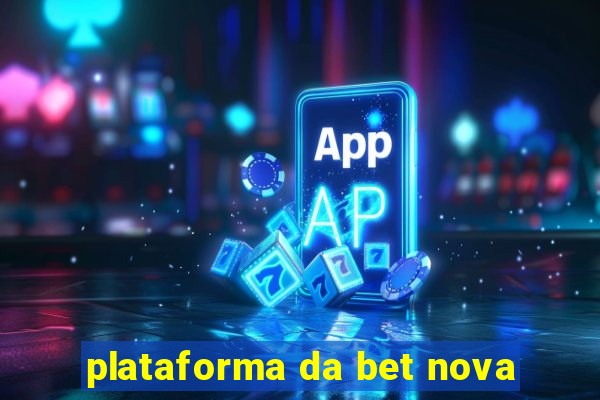 plataforma da bet nova