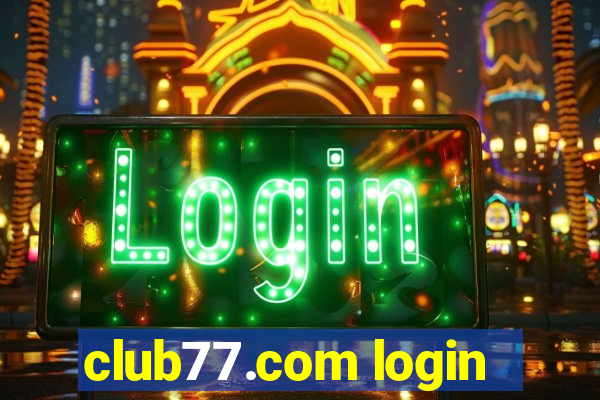 club77.com login