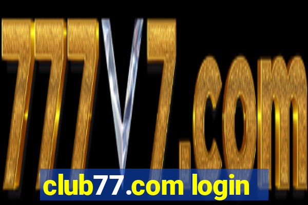 club77.com login