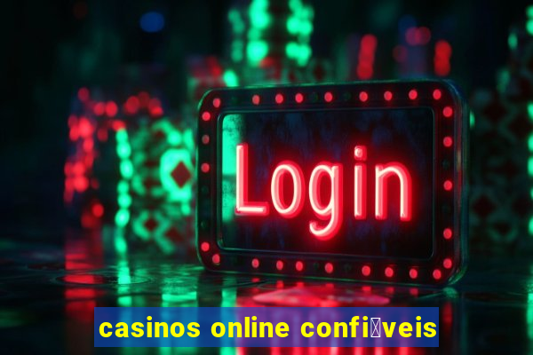 casinos online confi谩veis