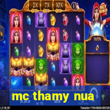 mc thamy nua