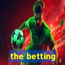 the betting