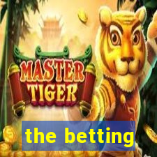 the betting