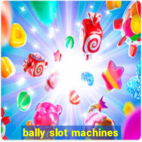 bally slot machines