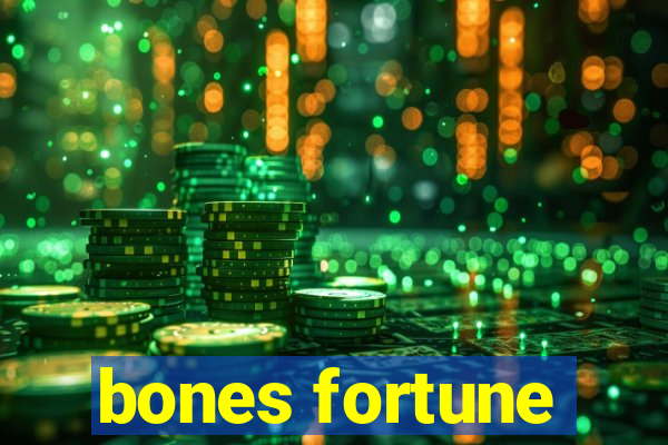 bones fortune