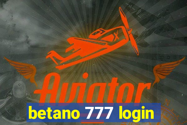 betano 777 login