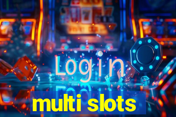 multi slots