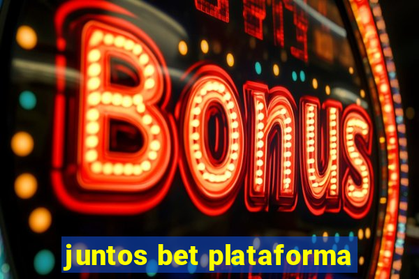 juntos bet plataforma