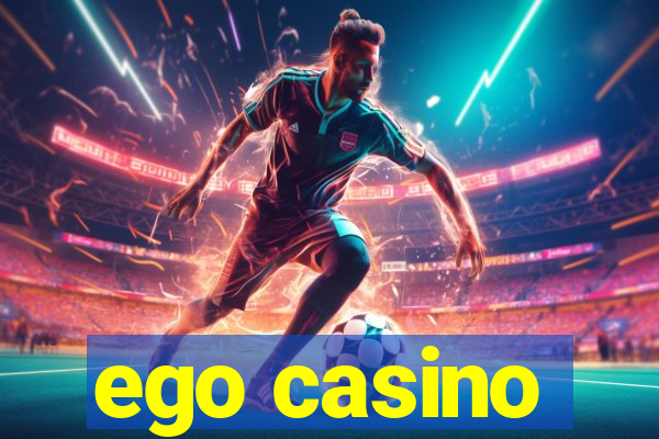 ego casino