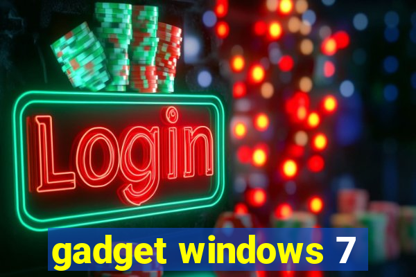 gadget windows 7