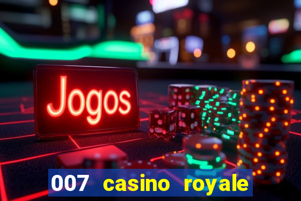 007 casino royale abertura mensagem