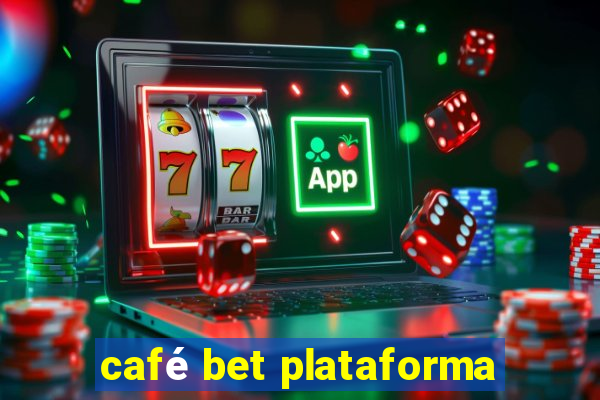 café bet plataforma