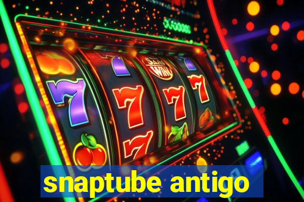 snaptube antigo