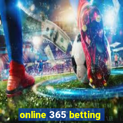 online 365 betting