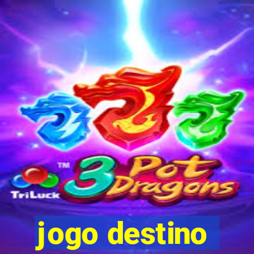 jogo destino