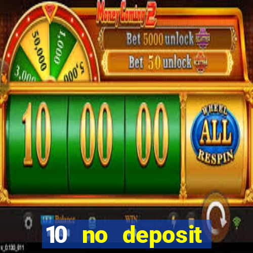 10 no deposit casino uk