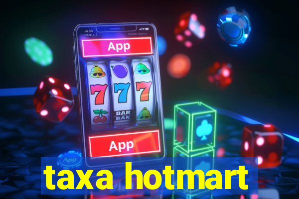 taxa hotmart