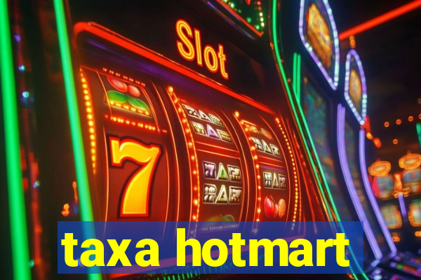 taxa hotmart