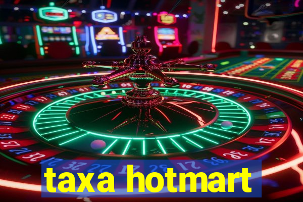 taxa hotmart