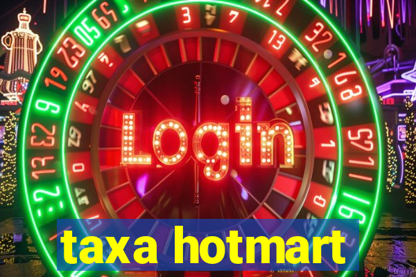 taxa hotmart