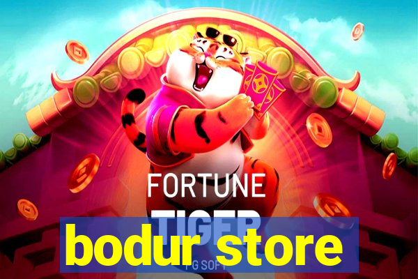 bodur store