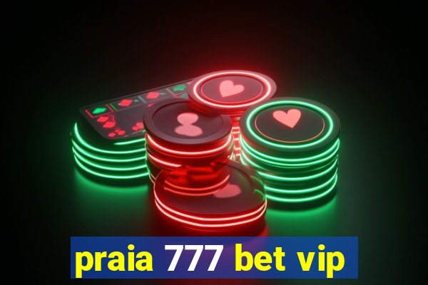 praia 777 bet vip