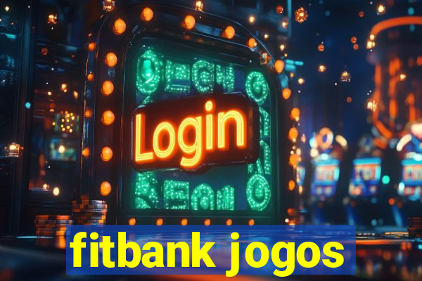 fitbank jogos