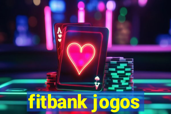 fitbank jogos