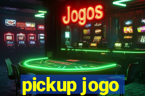 pickup jogo