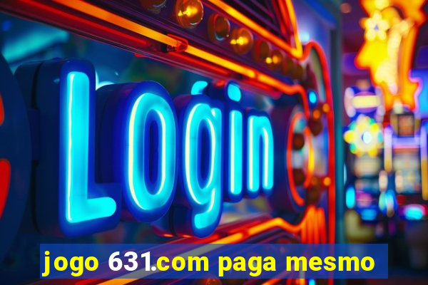 jogo 631.com paga mesmo