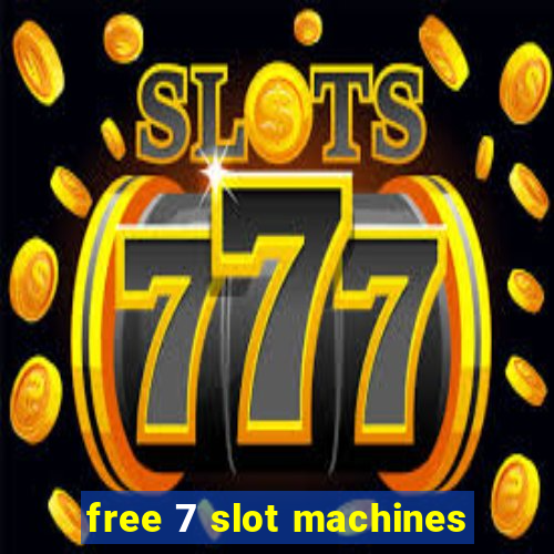 free 7 slot machines