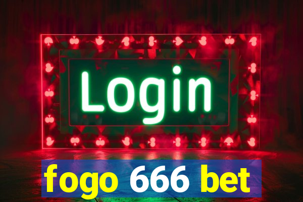 fogo 666 bet