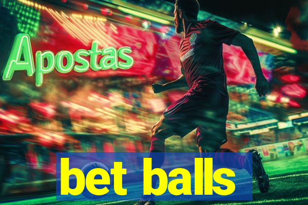 bet balls