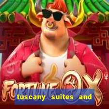 tuscany suites and casino las vegas