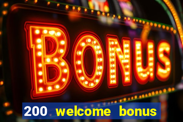 200 welcome bonus casino uk