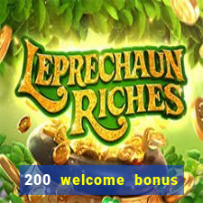 200 welcome bonus casino uk