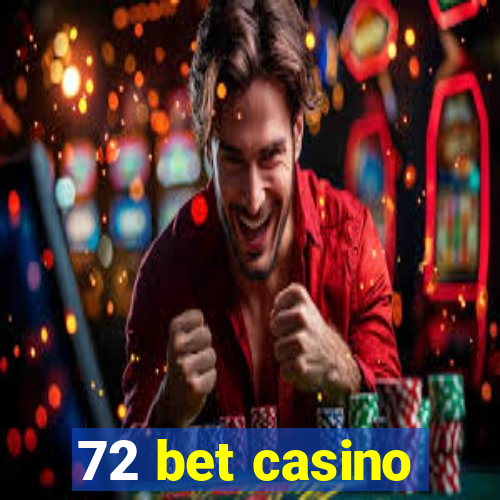 72 bet casino