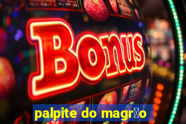 palpite do magr茫o