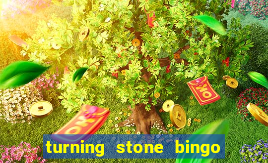 turning stone bingo daily schedule