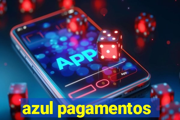 azul pagamentos